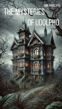 The Mysteries of Udolpho - Ann Radcliffe - E-Book