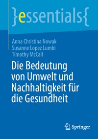 Die Bedeutung von Umwelt und Nachhaltigkeit für die Gesundheit - Anna Christina Nowak - E-Book