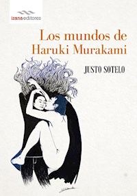 Los mundos de Haruki Murakami - Justo Sotelo - E-Book