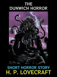 The Dunwich Horror - H. P. Lovecraft - E-Book