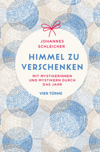Himmel zu verschenken - Johannes Schleicher - E-Book