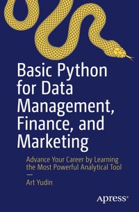 Basic Python for Data Management, Finance, and Marketing - Art Yudin - E-Book