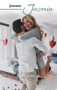 Boda por amor - Trisha David - E-Book