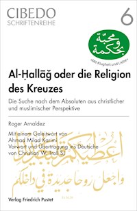 Al-Hallag oder die Religion des Kreuzes - Roger Arnaldez - E-Book