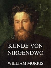 Kunde von Nirgendwo - William Morris - E-Book