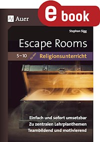 Escape Rooms für den Religionsunterricht 5-10 - Stephan Sigg - E-Book