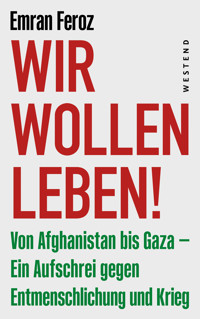 Wir wollen leben! - Emran Feroz - E-Book
