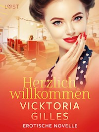 Herzlich willkommen - Erotische Novelle - Vicktoria Gilles - E-Book