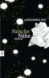Falsche Nähe - Alexandra Kui - E-Book