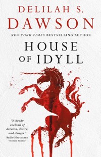 House of Idyll - Delilah S. Dawson - E-Book