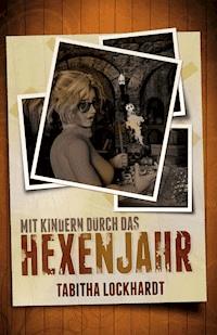 Mit Kindern durch das Hexenjahr - Marlon Baker - E-Book