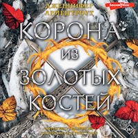 Корона из золотых костей - Дженнифер Арментроут - Hörbuch