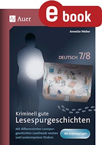 Kriminell gute Lesespurgeschichten Deutsch 7-8 - Annette Weber - E-Book