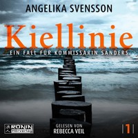 Kiellinie - Ein Fall für Kommissarin Sanders - Lisa Sanders, Band 1 (ungekürzt) - Angelika Svensson - Hörbuch