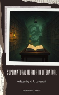 Supernatural Horror in Literature - H. P. Lovecraft - kostenlos E-Book