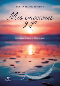 Mis emociones y yo - Mónica Beatriz Esposito - E-Book