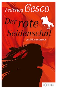 Der rote Seidenschal - Federica de Cesco - E-Book