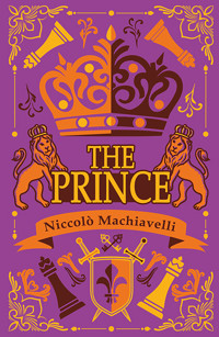 The Prince - Niccolò Machiavelli - E-Book