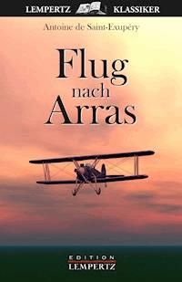 Flug nach Arras - Antoine de Saint-Exupéry - E-Book