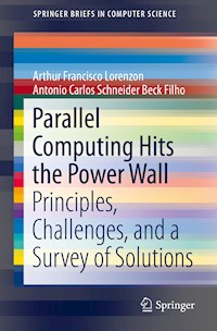 Parallel Computing Hits the Power Wall - Arthur Francisco Lorenzon - E-Book