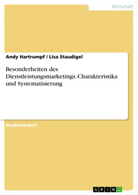 Besonderheiten des Dienstleistungsmarketings. Charakteristika und Systematisierung - Andy Hartrumpf - E-Book