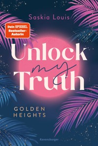 Golden-Heights-Reihe, Band 2 - Unlock My Truth - Saskia Louis - E-Book