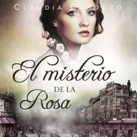 El misterio de la rosa - Claudia Cardozo - Hörbuch
