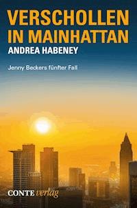Verschollen in Mainhattan - Andrea Habeney - E-Book