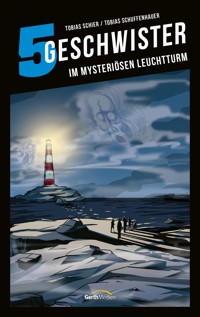 Im mysteriösen Leuchtturm - Tobias Schier - E-Book