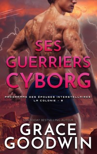 Ses Guerriers Cyborg - Grace Goodwin - E-Book