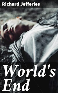 World's End - Richard Jefferies - E-Book