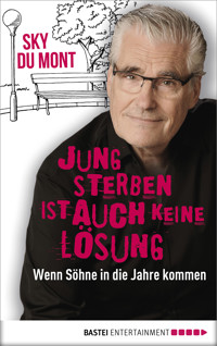 Jung sterben ist auch keine Lösung - Sky du Mont - E-Book
