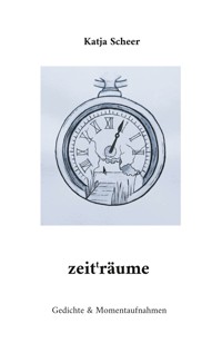 zeit(t)räume - Katja Scheer - E-Book