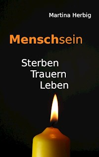 Menschsein - Martina Herbig - E-Book