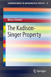 The Kadison-Singer Property - Marco Stevens - E-Book