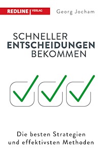 Schneller Entscheidungen bekommen - Georg Jocham - E-Book