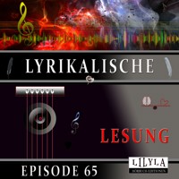 Lyrikalische Lesung Episode 65 - Various Artists - Hörbuch