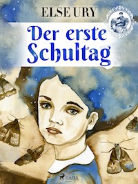 Der erste Schultag - Else Ury - E-Book