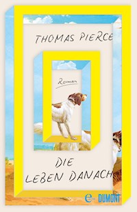Die Leben danach - Thomas Pierce - E-Book