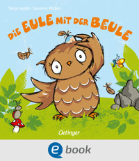 Die Eule mit der Beule - Susanne Weber - E-Book