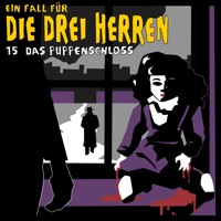Ein Fall für die drei Herren, Fall 15: Das Puppenschloss - Kai-Peter Boysen - Hörbuch