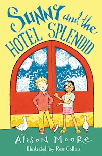 Sunny and the Hotel Splendid - Alison Moore - E-Book
