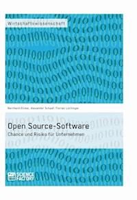 Open Source-Software. Chance und Risiko für Unternehmen - Alexander Schaaf - E-Book