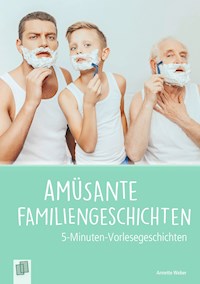 Amüsante Familiengeschichten - Annette Weber - E-Book
