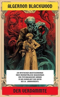 Der Verdammte - Algernon Blackwood - E-Book