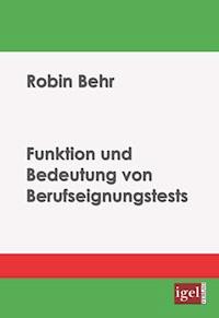 Funktion und Bedeutung von Berufseignungstests - Robin Behr - E-Book