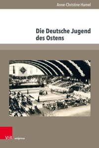 Die Deutsche Jugend des Ostens - Anne-Christine Hamel - E-Book
