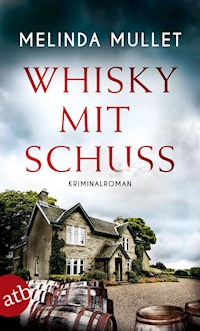 Whisky mit Schuss - Melinda Mullet - E-Book