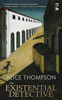 The Existential Detective - Alice Thompson - E-Book