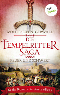 Die Tempelritter-Saga - Band 1: Feuer und Schwert - Rena Monte - E-Book